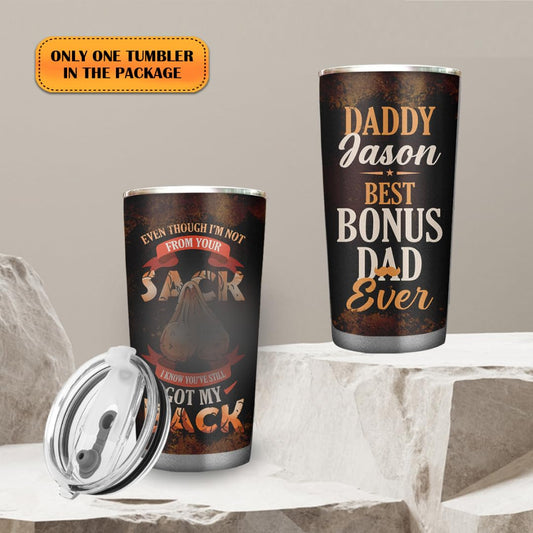 Personalized Even Though I'm Not From Your Sack 20oz Tumbler - Step Dad Gifts From Daughter Son Kids -Christmas Father's Day Gift For Stepdad Birthday