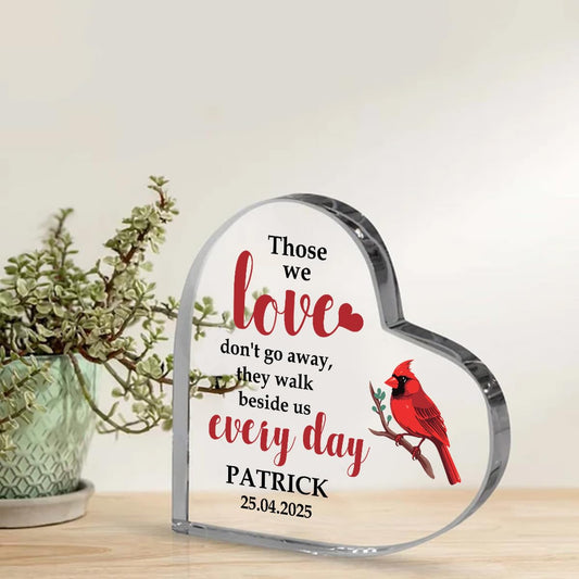 Those We Love Don't Go Away Memorial Acrylic Block Plaque - Personalized Memorial Heart for Loss of Loved One - Remembrance Bereavement Sympathy Gift Decor Condolence Sign