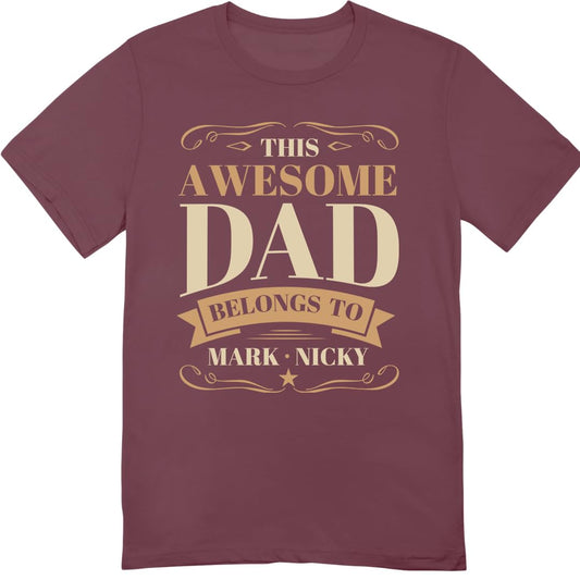 Personalized This Awesome Dad Belongs to T-Shirt - Customized Gift for Dad with Kid Name - Birthday Gift from Wife