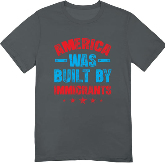 America was Built by Immigrants T-Shirt - Support Immigrants Shirt - No Kings Tee - Social Justice Human Rights