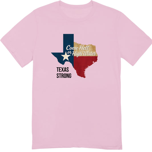 Texas Strong "Come Hell or High Water" T-Shirt – Lone Star Pride Apparel