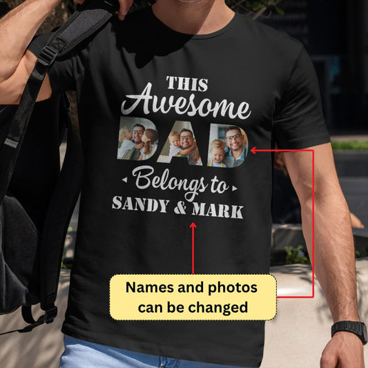 Customized Photo This Awesome Dad Belongs to T-Shirt - Personalized Papa Shirt from Daughter Son Wife