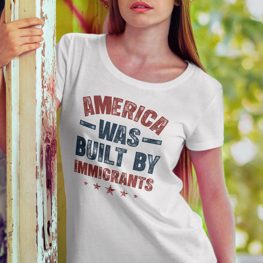 America was Built by Immigrants Bright T-Shirt - Support Immigrants - No Kings Tee Shirt - Social Justice Human Rights Shirt