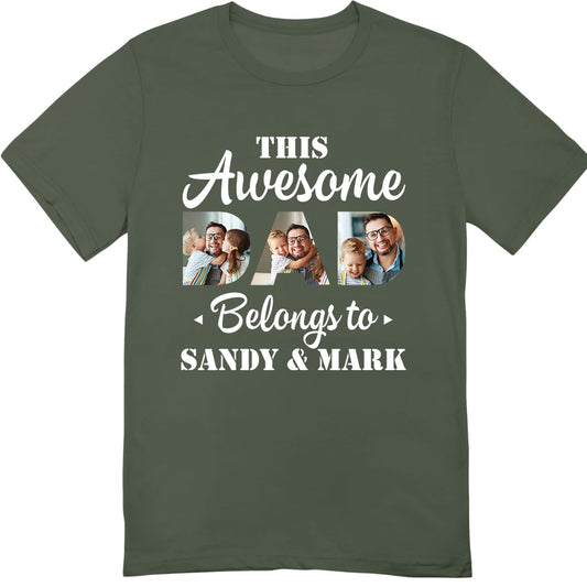 Customized Photo This Awesome Dad Belongs to T-Shirt - Personalized Papa Shirt from Daughter Son Wife