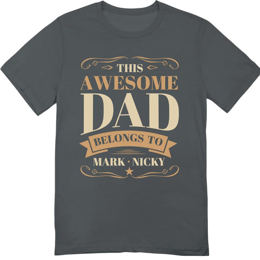 Personalized This Awesome Dad Belongs to T-Shirt - Customized Gift for Dad with Kid Name - Birthday Gift from Wife