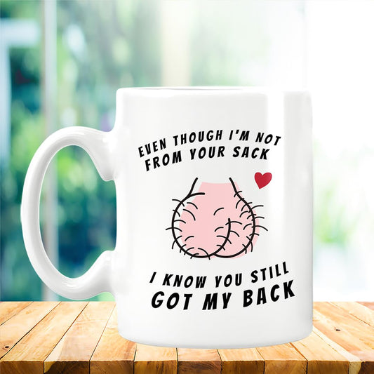 Not Your Sack Coffee Mug - Funny Gift For Step Dad - Best Father's Day Gifts for Husband - Cool Presents For Step Dad - Birthday Gift For Father
