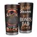 Personalized Even Though I'm Not From Your Sack 20oz Tumbler - Step Dad Gifts From Daughter Son Kids -Christmas Father's Day Gift For Stepdad Birthday