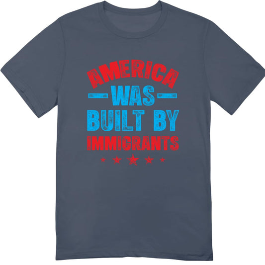 America was Built by Immigrants T-Shirt - Support Immigrants Shirt - No Kings Tee - Social Justice Human Rights