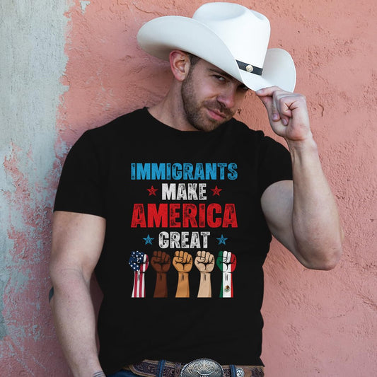 Immigrants Make America Great T-Shirt - Pro Immigrants Tee Shirt - No Human is Illegal Immigrant Rights Shirt