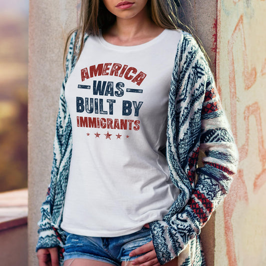 America was Built by Immigrants Bright T-Shirt - Support Immigrants - No Kings Tee Shirt - Social Justice Human Rights Shirt