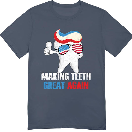 Vintage Making Teeth Great Again T-Shirt - Funny 4th of July Shirt