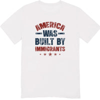 America was Built by Immigrants Bright T-Shirt - Support Immigrants - No Kings Tee Shirt - Social Justice Human Rights Shirt