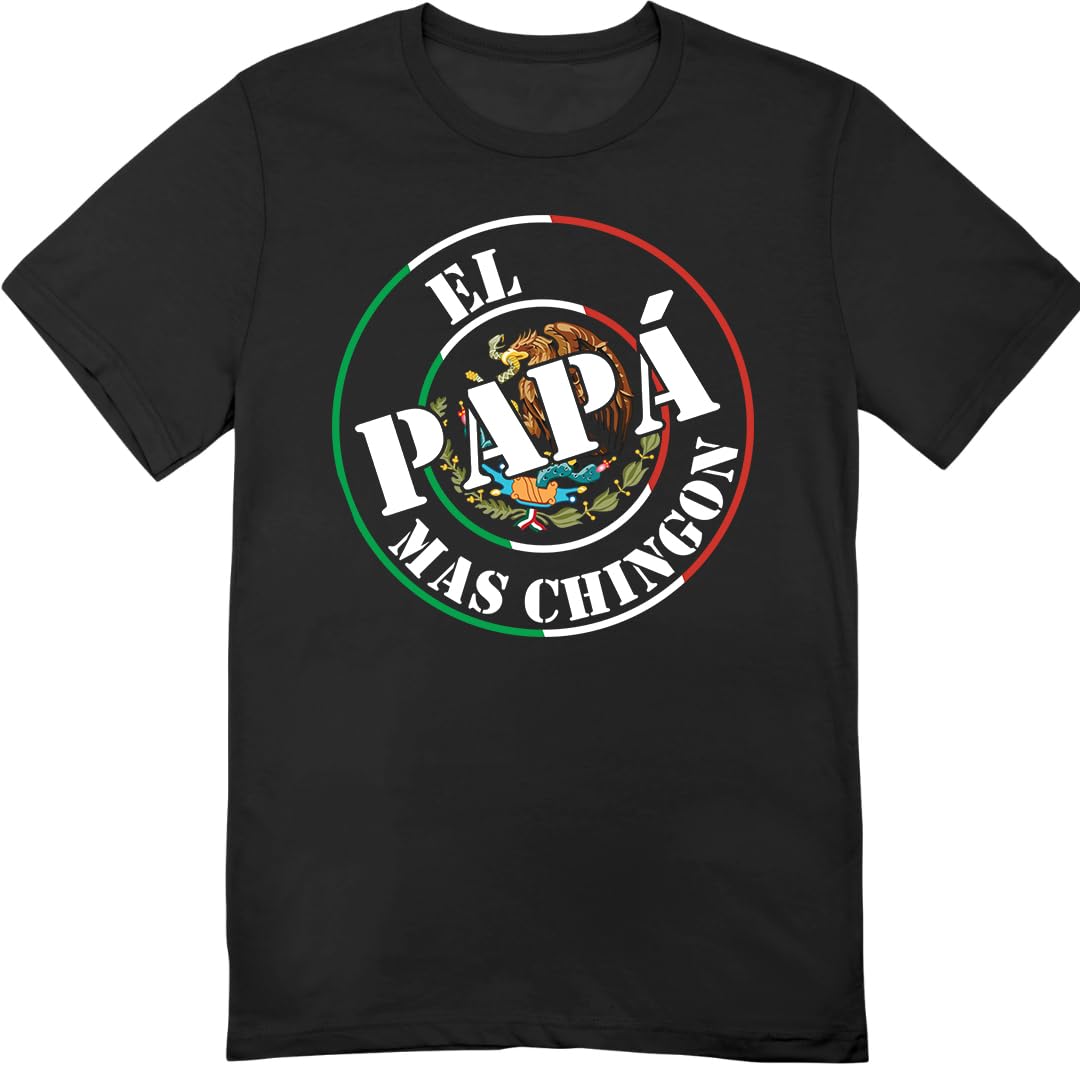 El Papa Mas Chingon Mexican Pride T-Shirt, Multiple Colors Available, Gift for Papa, Funny Shirt
