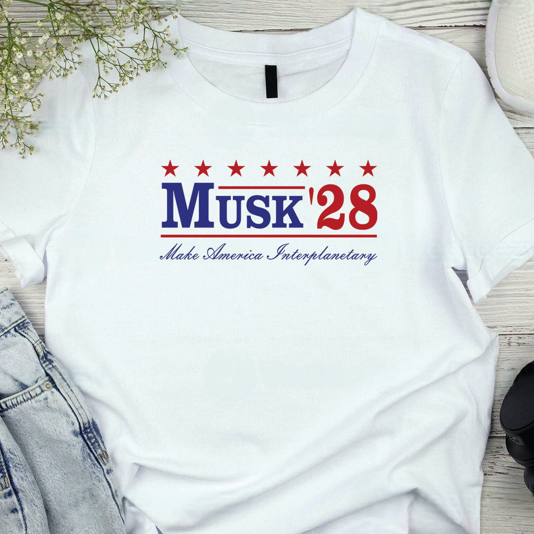 Musk '28 T-Shirt – Make America Interplanetary | Patriotic Space-Inspired Tee