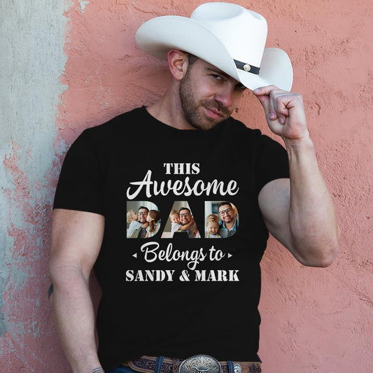 Customized Photo This Awesome Dad Belongs to T-Shirt - Personalized Papa Shirt from Daughter Son Wife