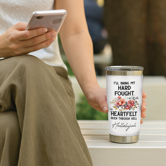 Hard Fought Hallelujah Tumbler - Christian Tumbler Flasks Drinkware - Easter Day Gift