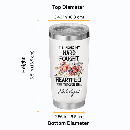 Hard Fought Hallelujah Tumbler - Christian Tumbler Flasks Drinkware - Easter Day Gift