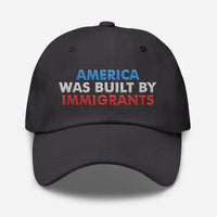 America was Built by Immigrants Classic Dad Hat - Pro Immigrants Cap - No Kings Hat