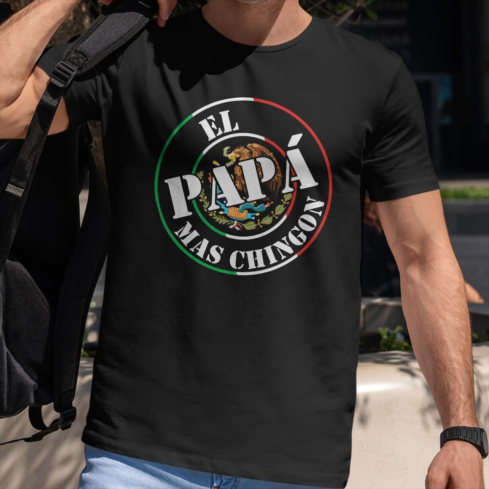 El Papa Mas Chingon Mexican Pride T-Shirt, Multiple Colors Available, Gift for Papa, Funny Shirt
