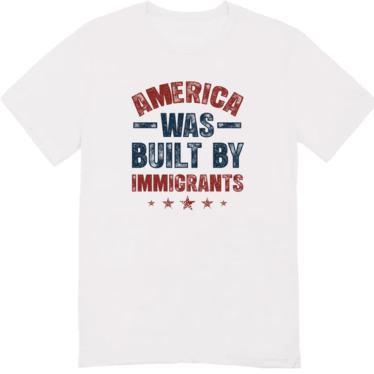 America was Built by Immigrants Bright T-Shirt - Support Immigrants - No Kings Tee Shirt - Social Justice Human Rights Shirt