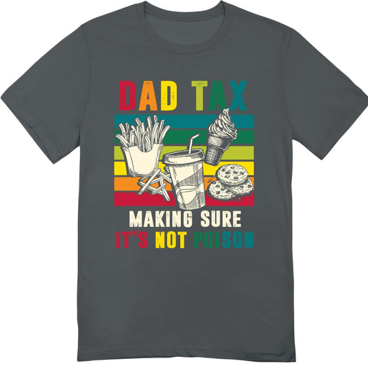 Vintage Dad Tax T-Shirt - Funny Shirt for Granpda Husband - Father's Day Shirt for Father Papa