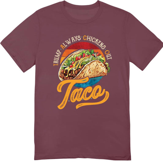 Vintage Taco Trump Always Chickens Out T-Shirt - Funny Trump Tee Shirt - Funny Taco Shirt for Men Women