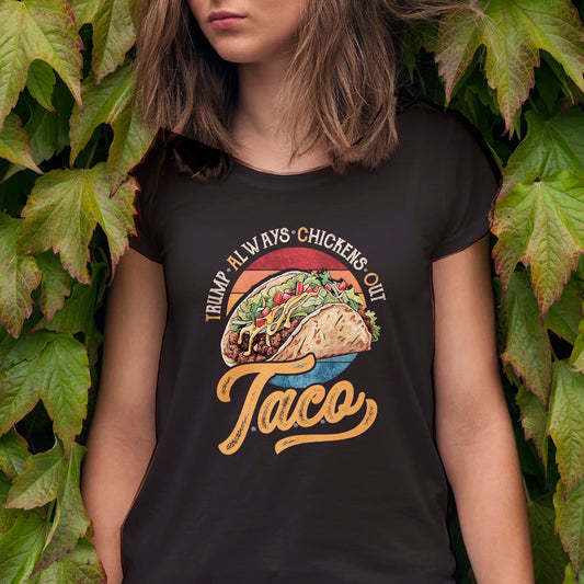 Vintage Taco Trump Always Chickens Out T-Shirt - Funny Trump Tee Shirt - Funny Taco Shirt for Men Women
