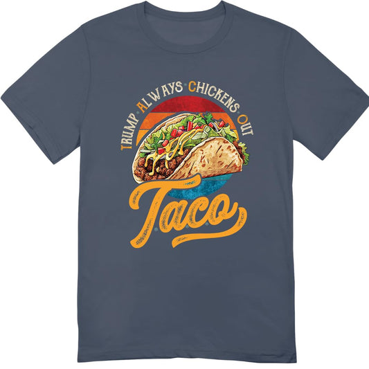 Vintage Taco Trump Always Chickens Out T-Shirt - Funny Trump Tee Shirt - Funny Taco Shirt for Men Women