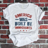 America was Built by Immigrants Bright T-Shirt - Support Immigrants - No Kings Tee Shirt - Social Justice Human Rights Shirt