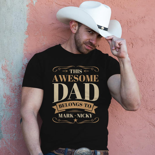 Personalized This Awesome Dad Belongs to T-Shirt - Customized Gift for Dad with Kid Name - Birthday Gift from Wife