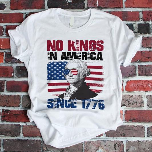 No Kings in America Since 1776 T-Shirt - Funny 4th of July Patriotic Shirt for Men Women