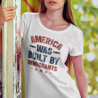 America was Built by Immigrants Bright T-Shirt - Support Immigrants - No Kings Tee Shirt - Social Justice Human Rights Shirt