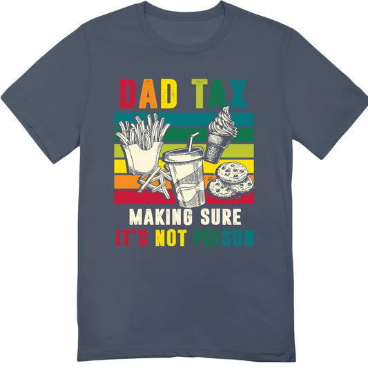 Vintage Dad Tax T-Shirt - Funny Shirt for Granpda Husband - Father's Day Shirt for Father Papa